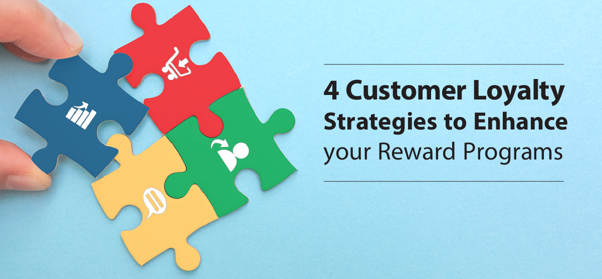 These four customer loyalty strategies focus on the needs of the target customer.