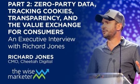 Richard Jones, CMO of Cheetah Digital, talks about zero-party data, tracking cookies, transparency, and the value exchange for consumers.