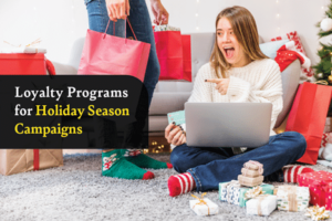 Loyalty Marketing Campaigns For The Holiday Season - The Wise Marketer