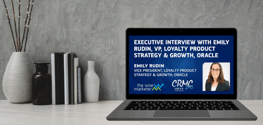 Executive Interview with Emily Rudin, Oracle VP of Loyalty Product ...