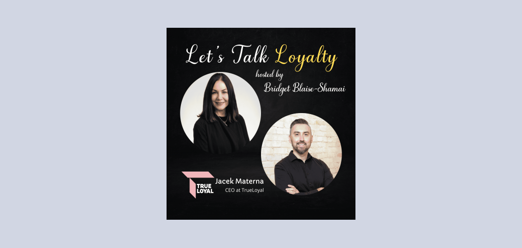 #807: TrueLoyal: Building Loyalty That Creates Incremental Value